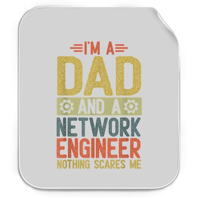 Fathers Day IM Dad And Network Engineer Nothing Scares Me Permanent Decal Sticker
