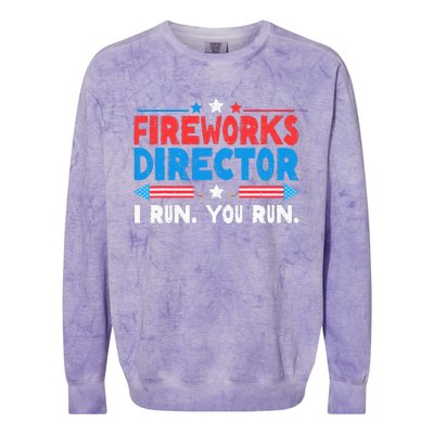 Fireworks Director I Run You Run 4th Of July Independence Colorblast Crewneck Sweatshirt