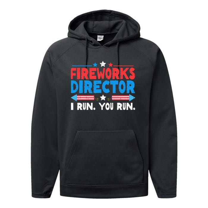 Fireworks Director I Run You Run 4th Of July Independence Performance Fleece Hoodie