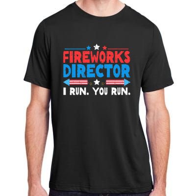 Fireworks Director I Run You Run 4th Of July Independence Adult ChromaSoft Performance T-Shirt