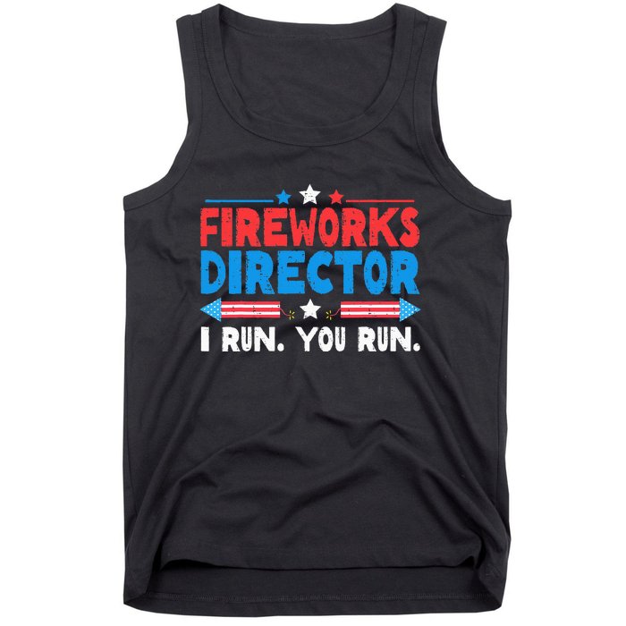 Fireworks Director I Run You Run 4th Of July Independence Tank Top