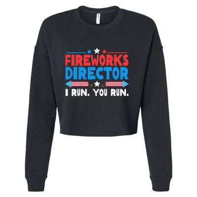 Fireworks Director I Run You Run 4th Of July Independence Cropped Pullover Crew
