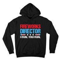 Fireworks Director I Run You Run Hoodie