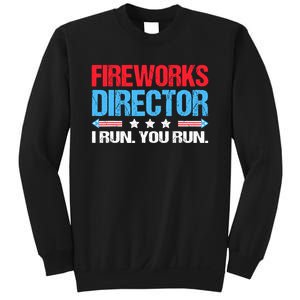 Fireworks Director I Run You Run Sweatshirt