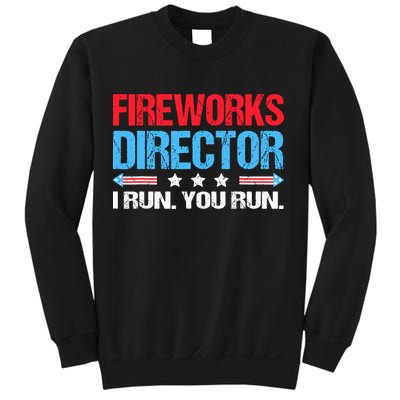 Fireworks Director I Run You Run Sweatshirt