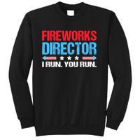 Fireworks Director I Run You Run Sweatshirt