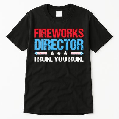 Fireworks Director I Run You Run Tall T-Shirt
