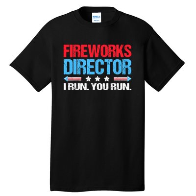 Fireworks Director I Run You Run Tall T-Shirt