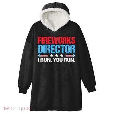 Fireworks Director I Run You Run Hooded Wearable Blanket