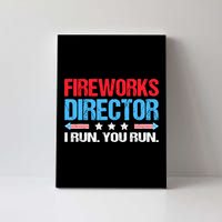 Fireworks Director I Run You Run Canvas