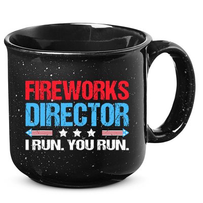 Fireworks Director I Run You Run 15oz Campfire Ceramic Mug