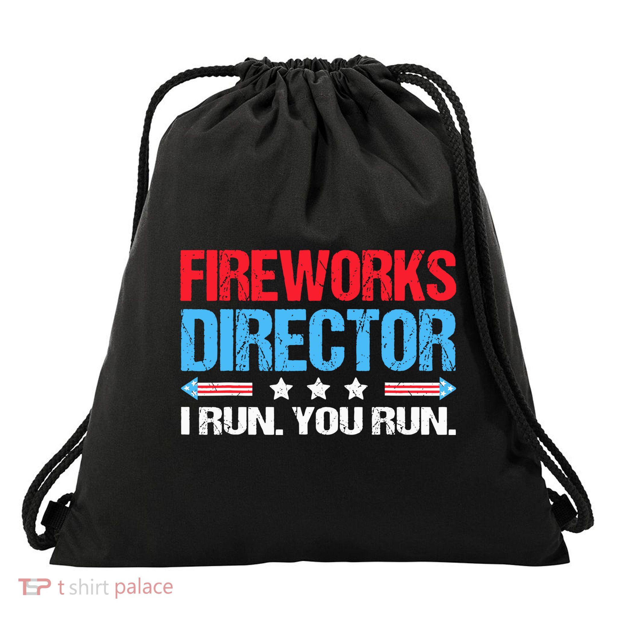 Fireworks Director I Run You Run Drawstring Bag