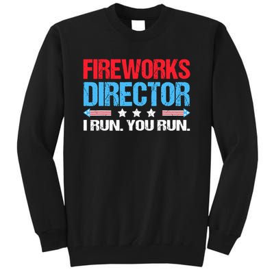 Fireworks Director I Run You Run Tall Sweatshirt