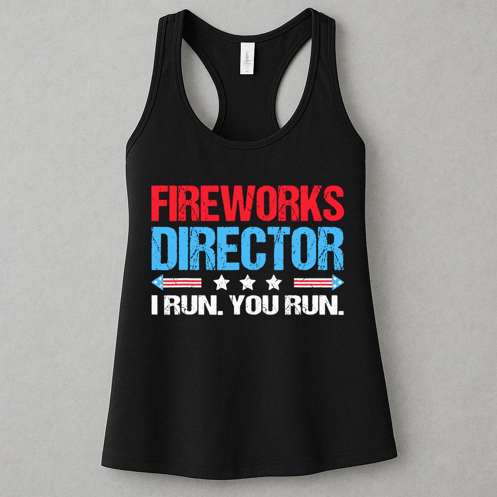 Fireworks Director I Run You Run Womens Tank Top