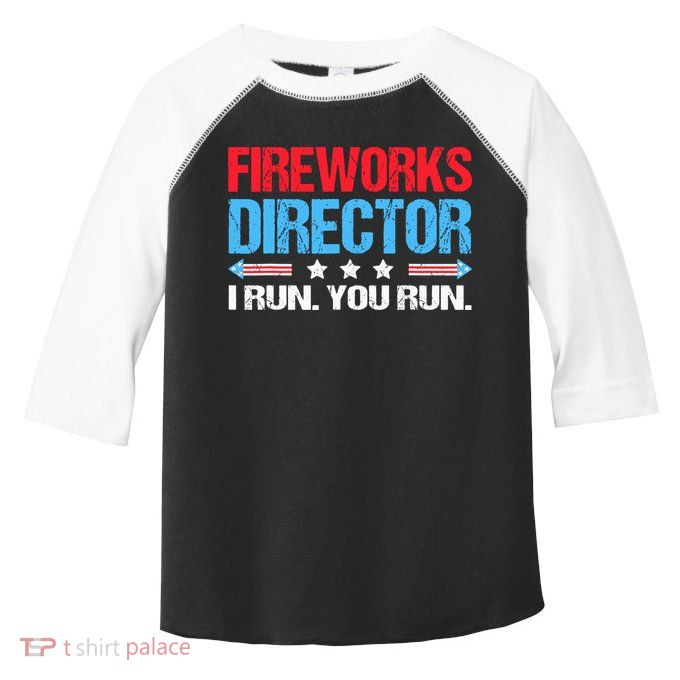 Fireworks Director I Run You Run Toddler Fine Jersey T-Shirt