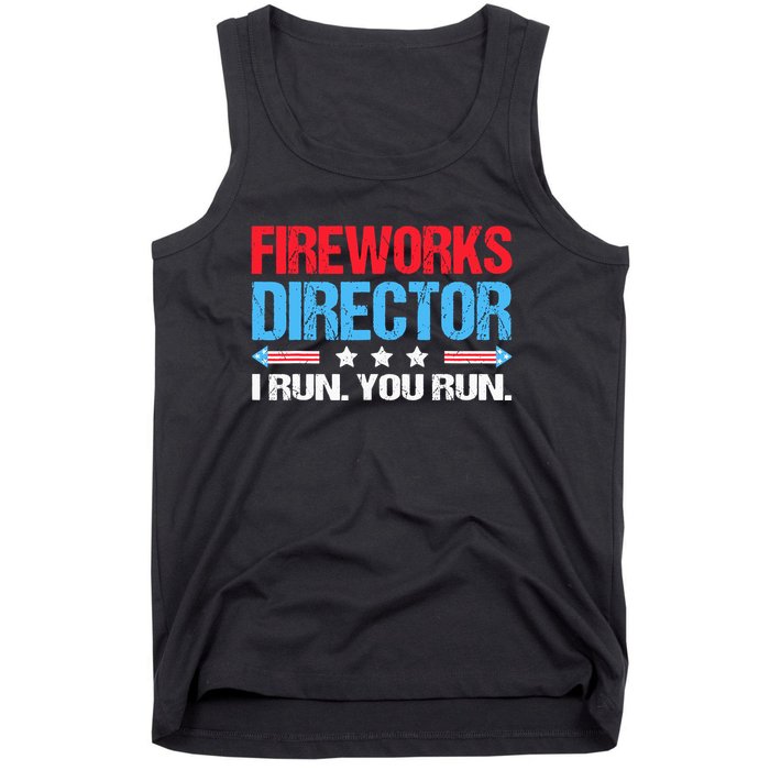 Fireworks Director I Run You Run Tank Top