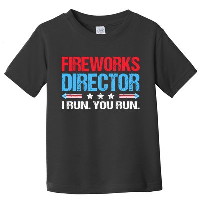 Fireworks Director I Run You Run Toddler T-Shirt