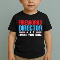 Fireworks Director I Run You Run Toddler T-Shirt