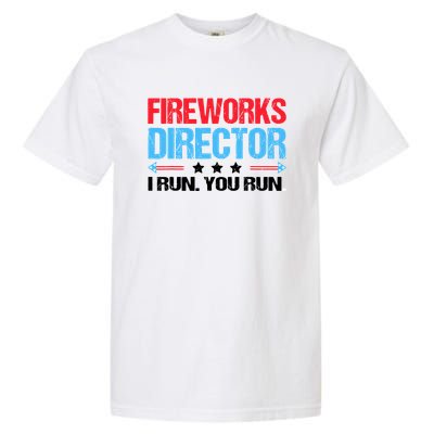 Fireworks Director I Run You Run Garment-Dyed Heavyweight T-Shirt