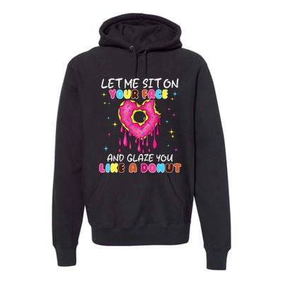 Funny Donut Inappropriate For Adult Humor Premium Hoodie