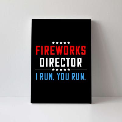 Fireworks Director I Run You Run Canvas