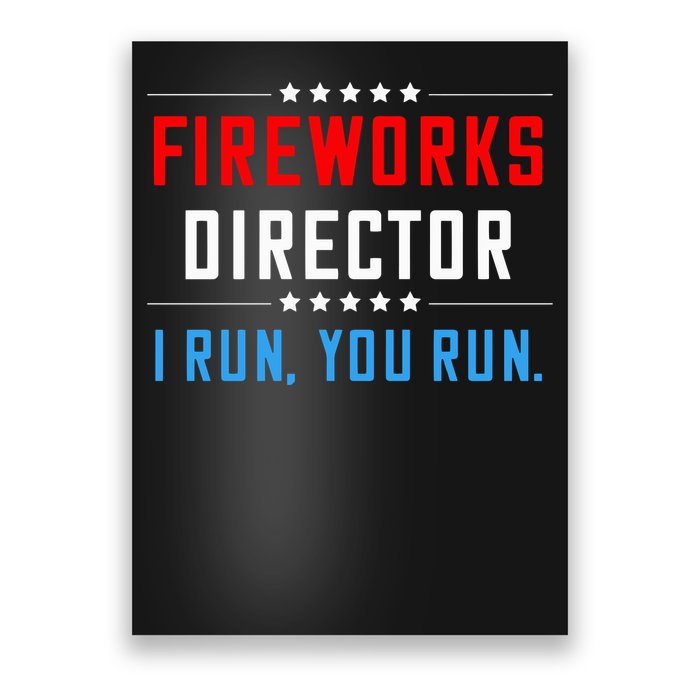 Fireworks Director I Run You Run Poster