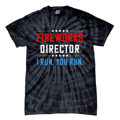 Fireworks Director I Run You Run Tie-Dye T-Shirt