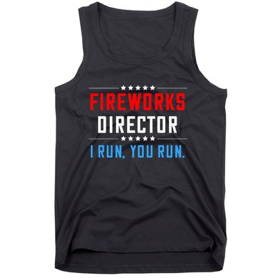 Fireworks Director I Run You Run Tank Top