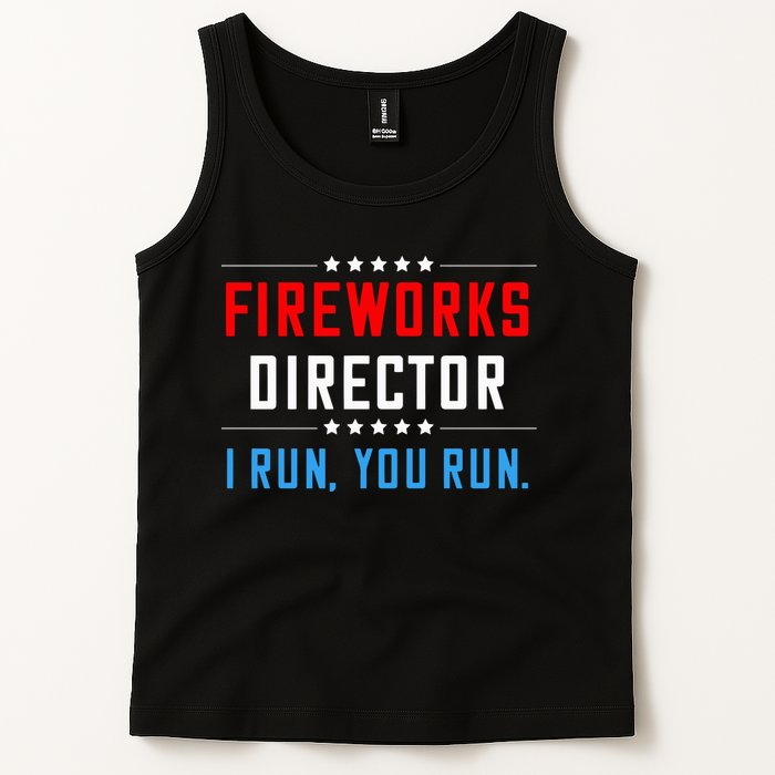 Fireworks Director I Run You Run Tank Top