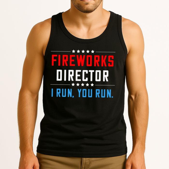 Fireworks Director I Run You Run Tank Top
