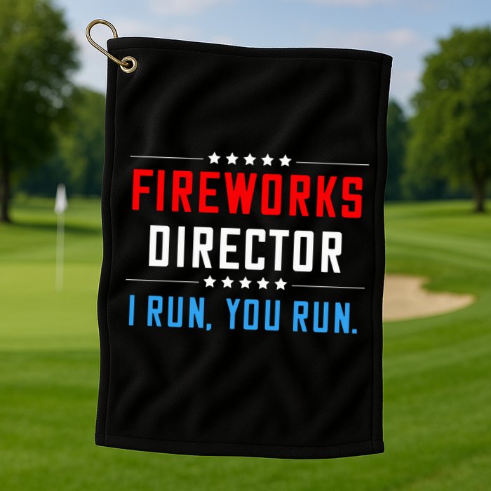 Fireworks Director I Run You Run Golf Towel