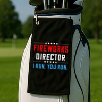 Fireworks Director I Run You Run Golf Towel