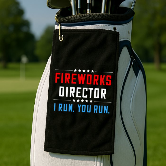 Fireworks Director I Run You Run Golf Towel