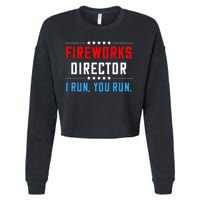 Fireworks Director I Run You Run Cropped Pullover Crew
