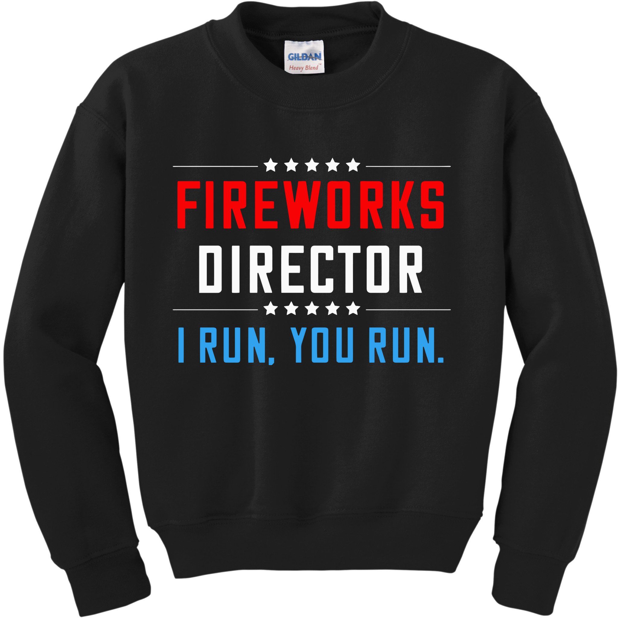 Fireworks Director I Run You Run Kids Sweatshirt