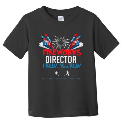 Fireworks Director I Run You Run Toddler T-Shirt