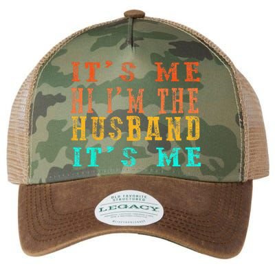 Fathers Day Its Me Hi I'm The Husband Its Me Legacy Tie Dye Trucker Hat