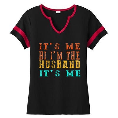 Fathers Day Its Me Hi I'm The Husband Its Me Ladies Halftime Notch Neck Tee