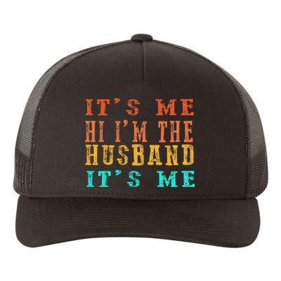 Fathers Day Its Me Hi I'm The Husband Its Me Yupoong Adult 5-Panel Trucker Hat