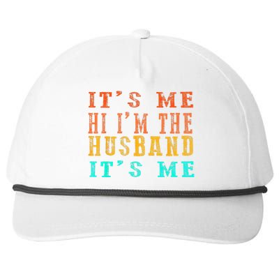 Fathers Day Its Me Hi I'm The Husband Its Me Snapback Five-Panel Rope Hat