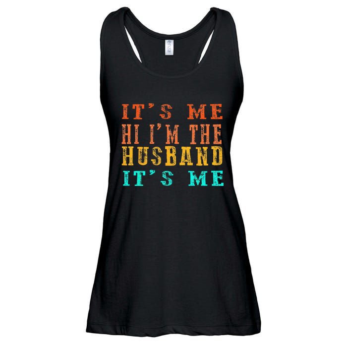 Fathers Day Its Me Hi I'm The Husband Its Me Ladies Essential Flowy Tank