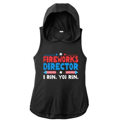 Fireworks Director I Run You Run 4th Of July Ladies PosiCharge Tri-Blend Wicking Draft Hoodie Tank