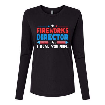 Fireworks Director I Run You Run 4th Of July Womens Cotton Relaxed Long Sleeve T-Shirt