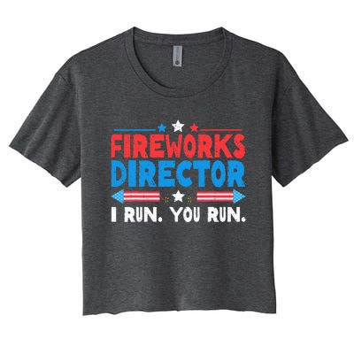 Fireworks Director I Run You Run 4th Of July Women's Crop Top Tee