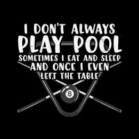 Father's Day I Don't Always Play Pool Billiards Player Gift For Dad Flexfit Unipanel Trucker Cap