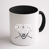Father's Day I Don't Always Play Pool Billiards Player Gift For Dad Mug