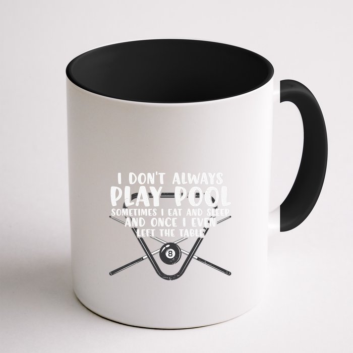 Father's Day I Don't Always Play Pool Billiards Player Gift For Dad Mug