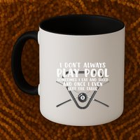 Father's Day I Don't Always Play Pool Billiards Player Gift For Dad Mug