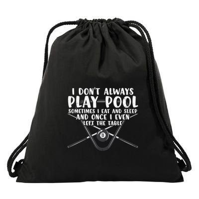 Father's Day I Don't Always Play Pool Billiards Player Gift For Dad Drawstring Bag