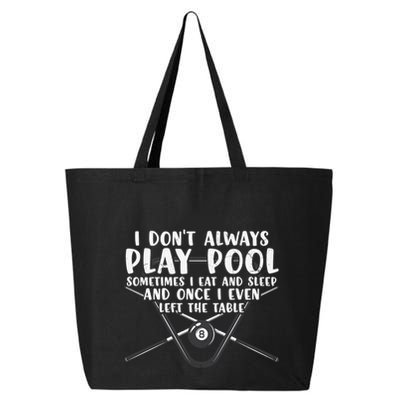 Father's Day I Don't Always Play Pool Billiards Player Gift For Dad 25L Jumbo Tote